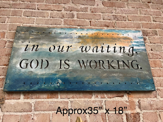 sign - In our waiting, God is working